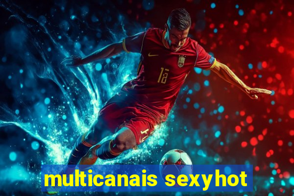 multicanais sexyhot